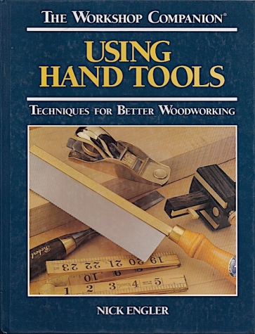 Using Hand Tools, The Workshop Companion
