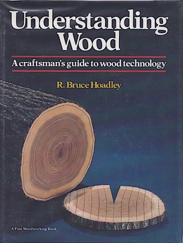 Understanding Wood by Bruce Hoadley